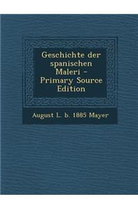 Geschichte Der Spanischen Maleri