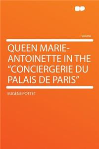 Queen Marie-Antoinette in the 