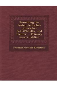 Sammlung Der Besten Deutschen Prosaischen Schriftsteller Und Dichter.