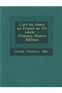 L'Art Du Chant En France Au 17e Siecle