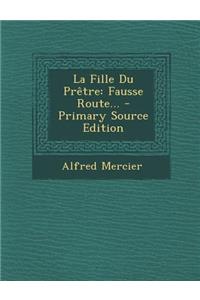 La Fille Du Prêtre: Fausse Route...