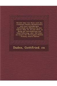 Bericht Uber Eine Reise Nach Den Westlichen Staaten Nordamerika's Und Einen Mehrjahrigen Aufenthalt Am Missouri (in Den Jahren 1824, 25, 26 Und 1827),