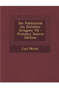 Die Publizistik Im Zeitalter Gregors VII