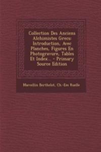 Collection Des Anciens Alchimistes Grecs