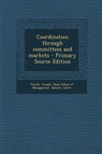 Coordination Through Committees and Markets