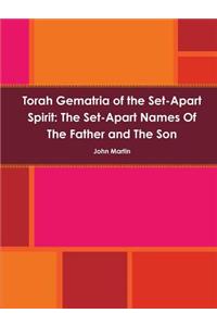 Torah Gematria of the Set-Apart Spirit: the Set-Apart Names of the Father and the Son