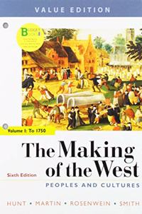 Loose-Leaf Version for the Making of the West, Value Edition, 6e, Volume 1 & Sources for the Making of the West, Volume I