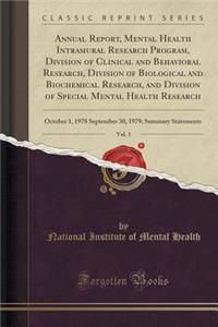 Annual Report, Mental Health Intramural Research Program, Division of Clinical and Behavioral Research, Division of Biological and Biochemical Research, and Division of Special Mental Health Research, Vol. 1: October 1, 1978 September 30, 1979; Sum