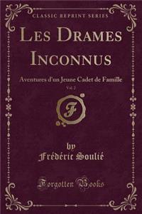 Les Drames Inconnus, Vol. 2