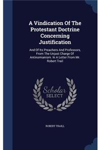 A Vindication Of The Protestant Doctrine Concerning Justification