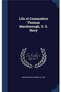 Life of Commodore Thomas Macdonough, U. S. Navy