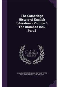The Cambridge History of English Literature - Volume 6 - The Drama to 1642 - Part 2
