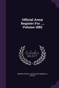 Official Army Register for ..., Volume 1882