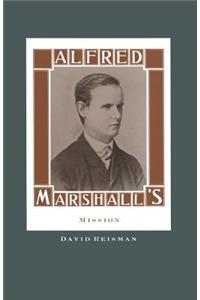 Alfred Marshall's Mission