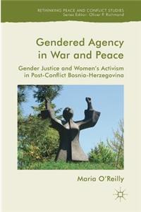 Gendered Agency in War and Peace