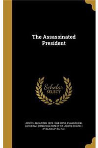 The Assassinated President