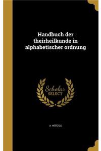 Handbuch der theirheilkunde in alphabetischer ordnung