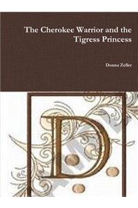 The Cherokee Warrior and the Tigress Princess