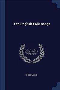 Ten English Folk-songs