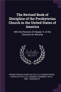The Revised Book of Discipline of the Presbyterian Church in the United States of America