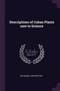 Descriptions of Cuban Plants new to Science