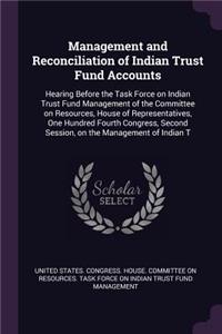 Management and Reconciliation of Indian Trust Fund Accounts