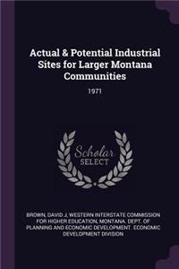 Actual & Potential Industrial Sites for Larger Montana Communities