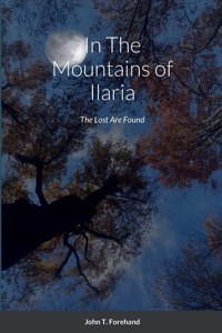 In The Mountains of Ilaria: The Lost Are Found