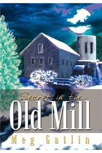 Secret in the Old Mill