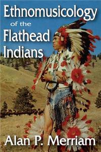 Ethnomusicology of the Flathead Indians