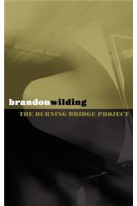 The Burning Bridge Project