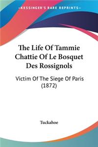 Life Of Tammie Chattie Of Le Bosquet Des Rossignols