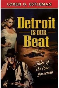 Detroit Is Our Beat