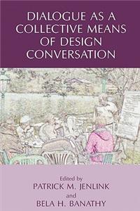 Dialogue as a Collective Means of Design Conversation