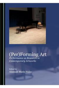 (Per)Forming Art