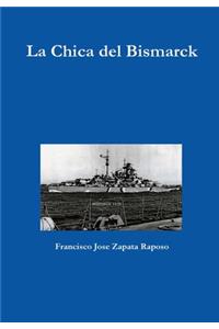 La Chica del Bismarck