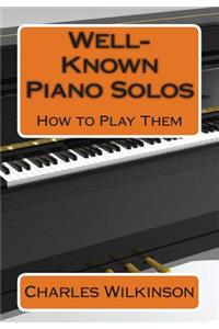 Well-Known Piano Solos How to Play Them