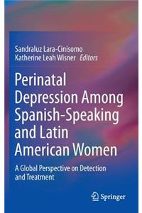 Perinatal Depression Among Spanish-Speaking and Latin American Women