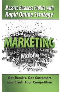 Massive Business Profits with Rapid Online Strategy