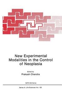 New Experimental Modalities in the Control of Neoplasia