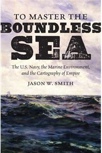 To Master the Boundless Sea