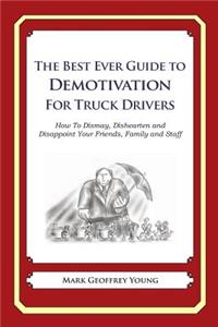 Best Ever Guide to Demotivation for Truck Drivers