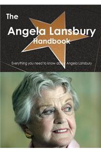 The Angela Lansbury Handbook - Everything You Need to Know about Angela Lansbury