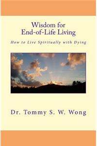 Wisdom for End-of-Life Living