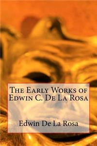 Early Works of Edwin C. De La Rosa