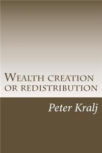 Wealth creation or redistribution