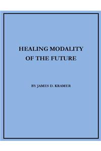 Healing Modality of the Future