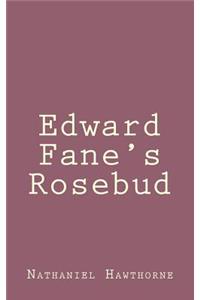 Edward Fane's Rosebud