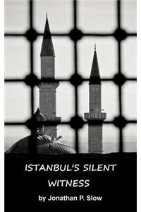 Istanbul's Silent Witness