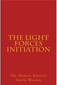 The Light Forces Initiation